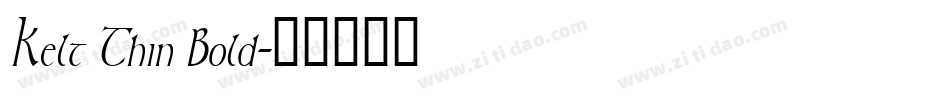 Kelt Thin Bold字体转换